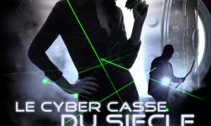 Le Cyber Casse du Sièce